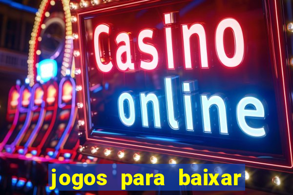 jogos para baixar que ganha dinheiro